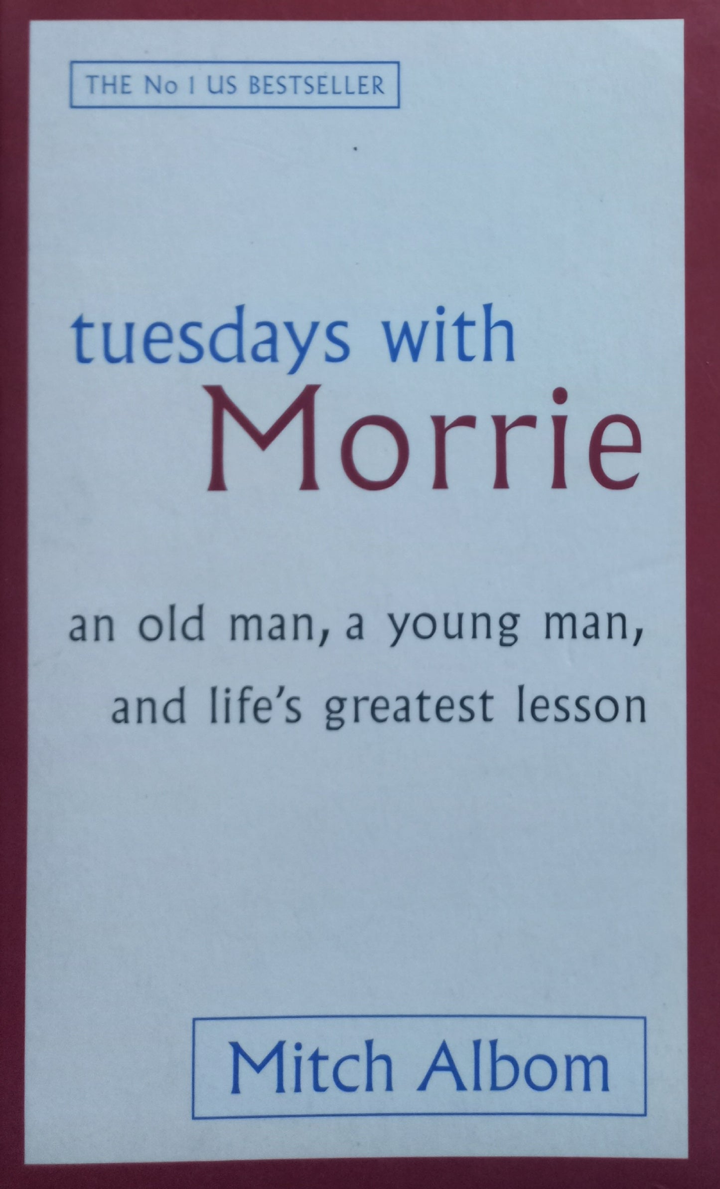 Tuesdays with Morrie - Mitch Albom