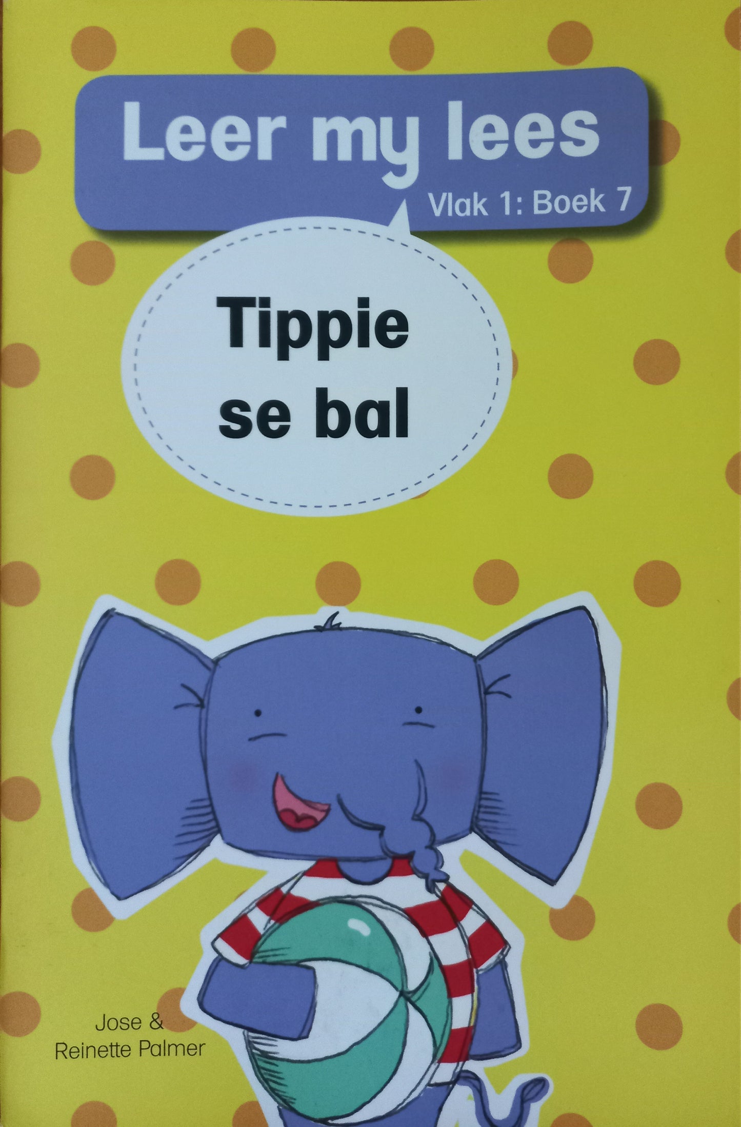 Tippie se bal - Jose en Reinette Palmer(Vlak 1, Boek 7)