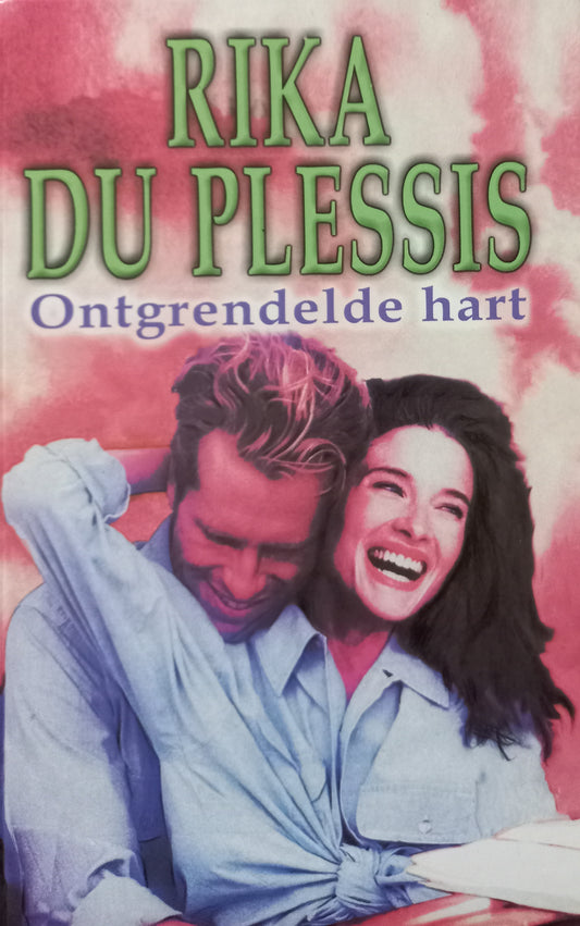 Ontgrendelde hart - Rika Du Plessis