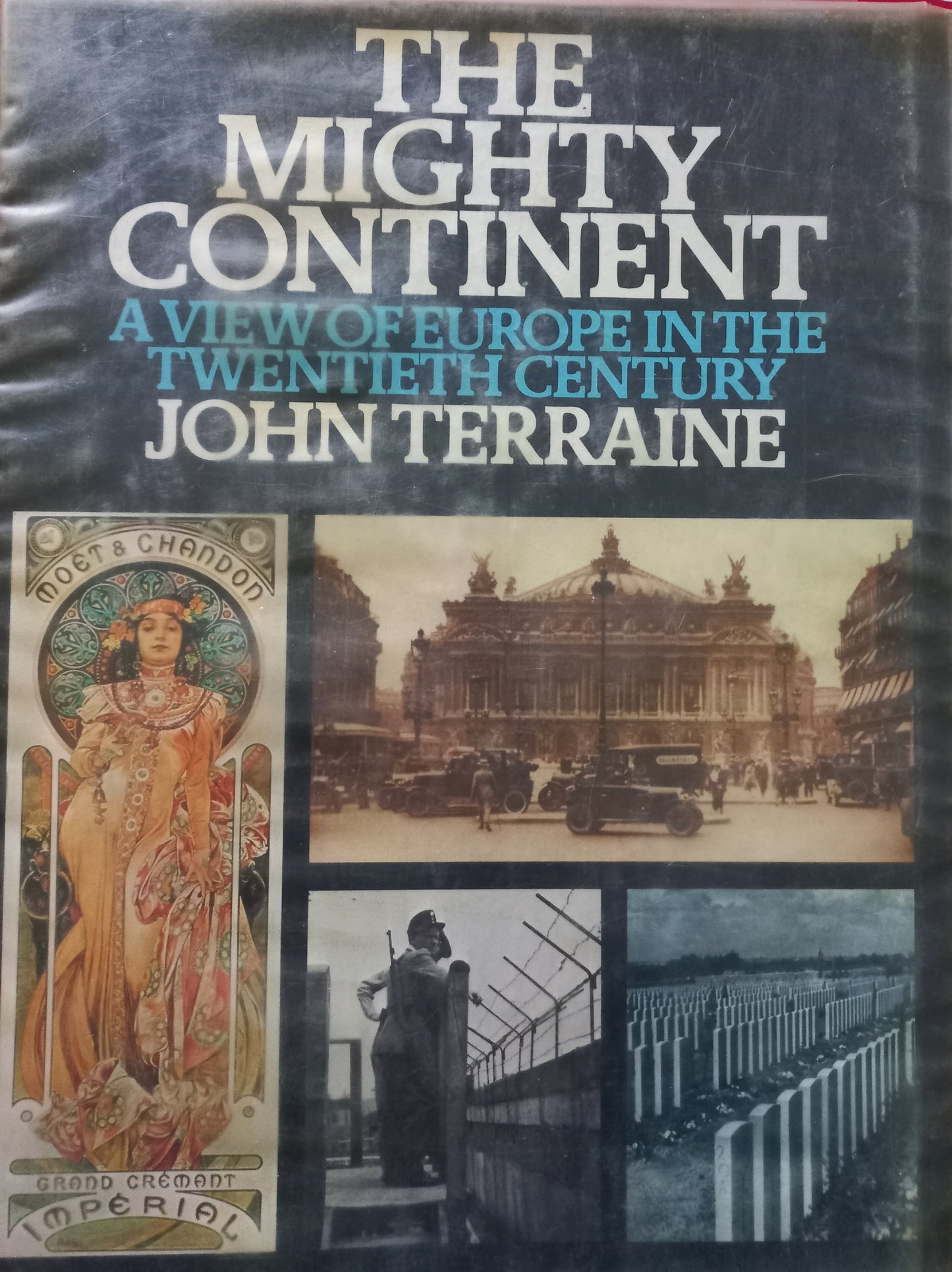 The mighty continent: Europe - John Terraine