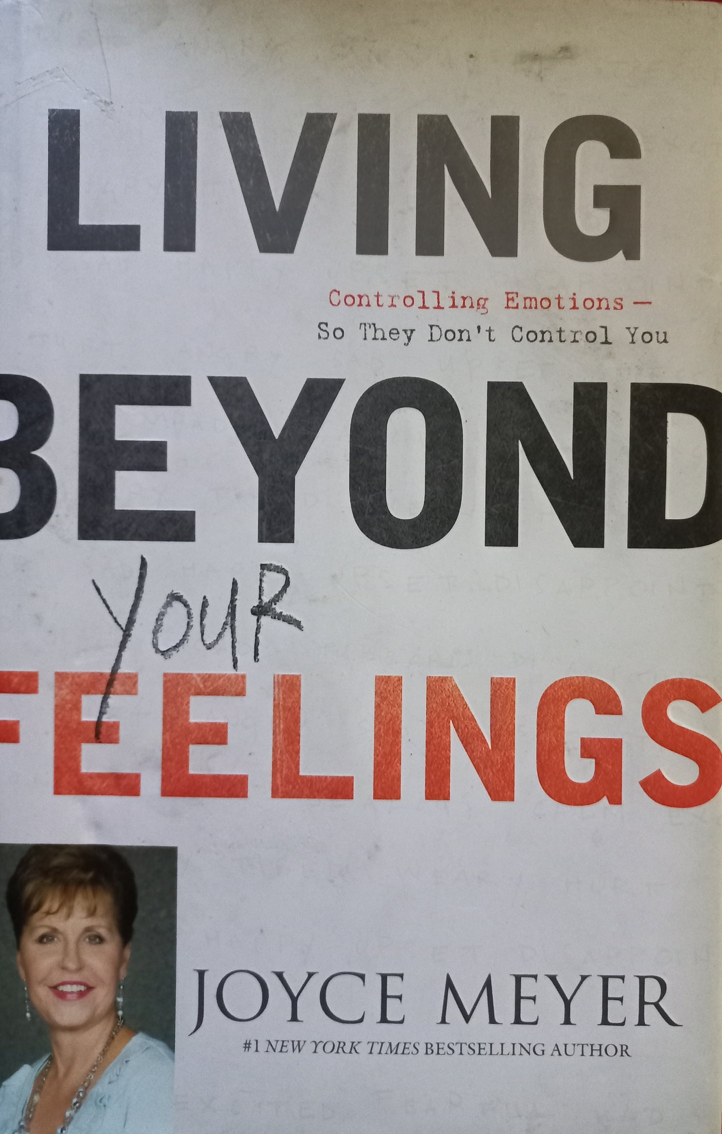 Living beyond your feelings - Joyce Meyer