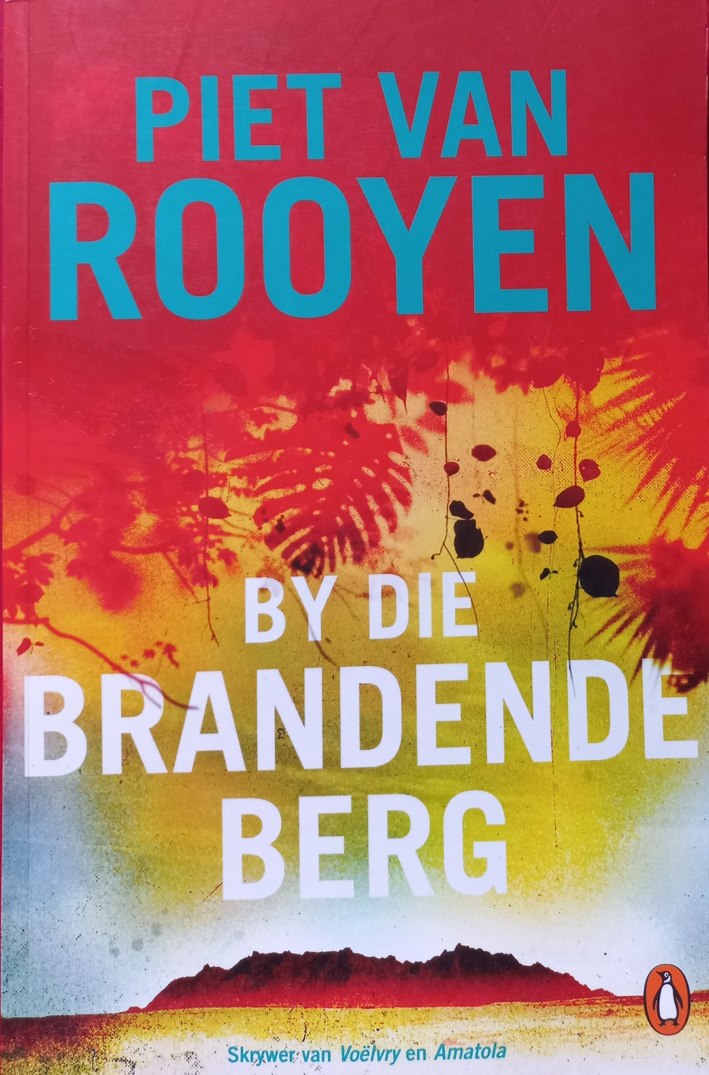 By die brandende berg - Piet van Rooyen