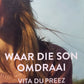 Waar die son omdraai - Vita Du Preez