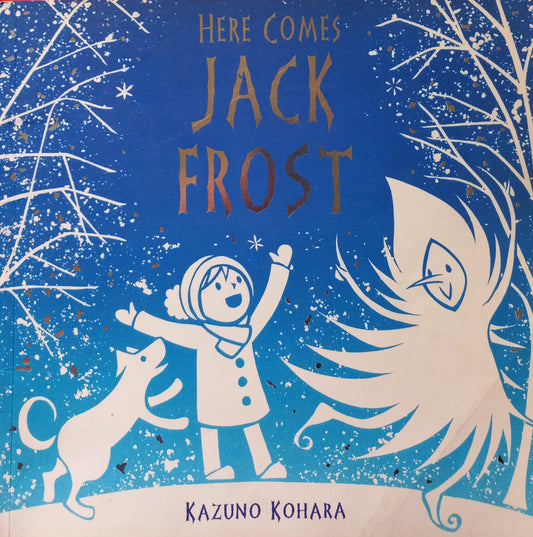 Here comes Jack Frost - Kazuno Kohara