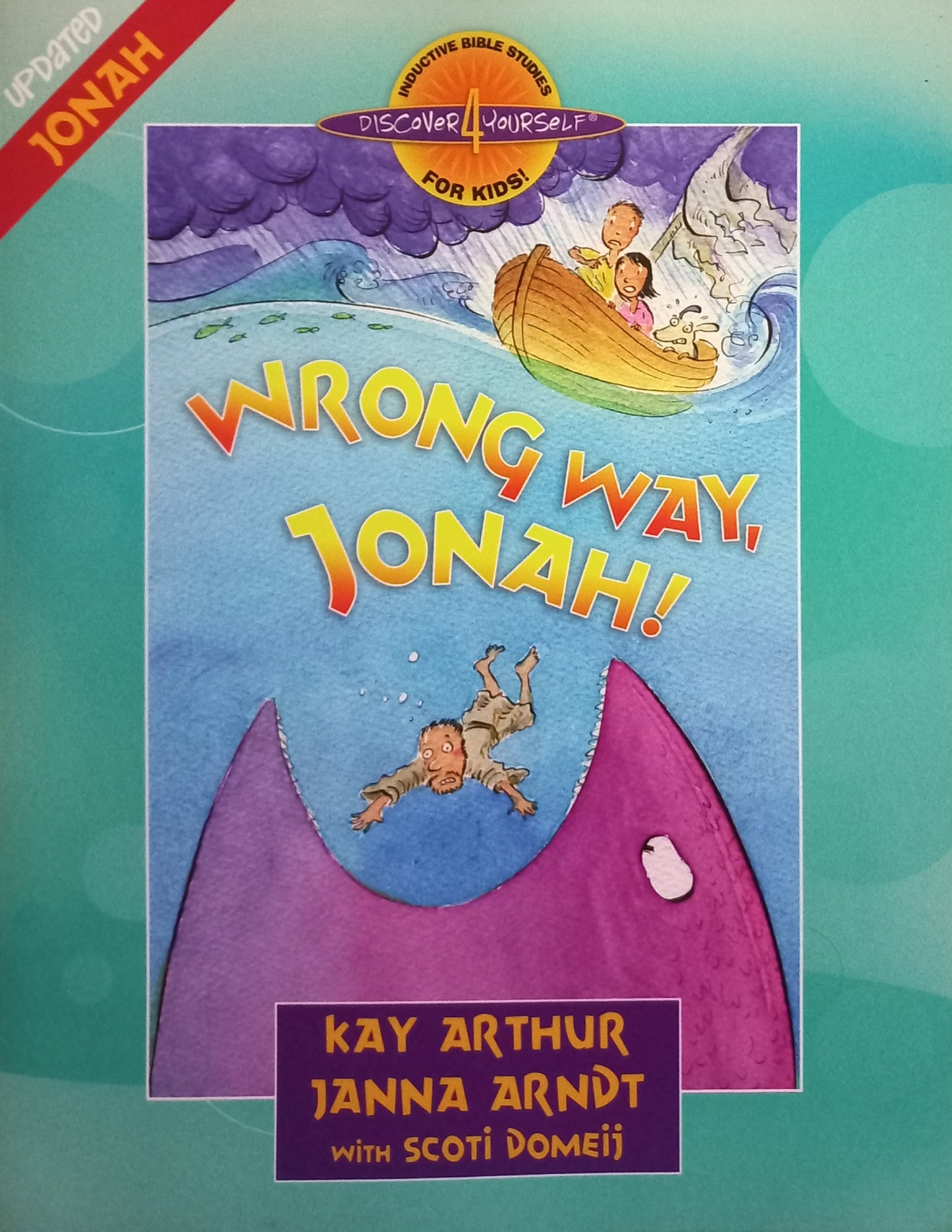 Wrong way, Jonah! - Kay Arthur, Janna Arndt