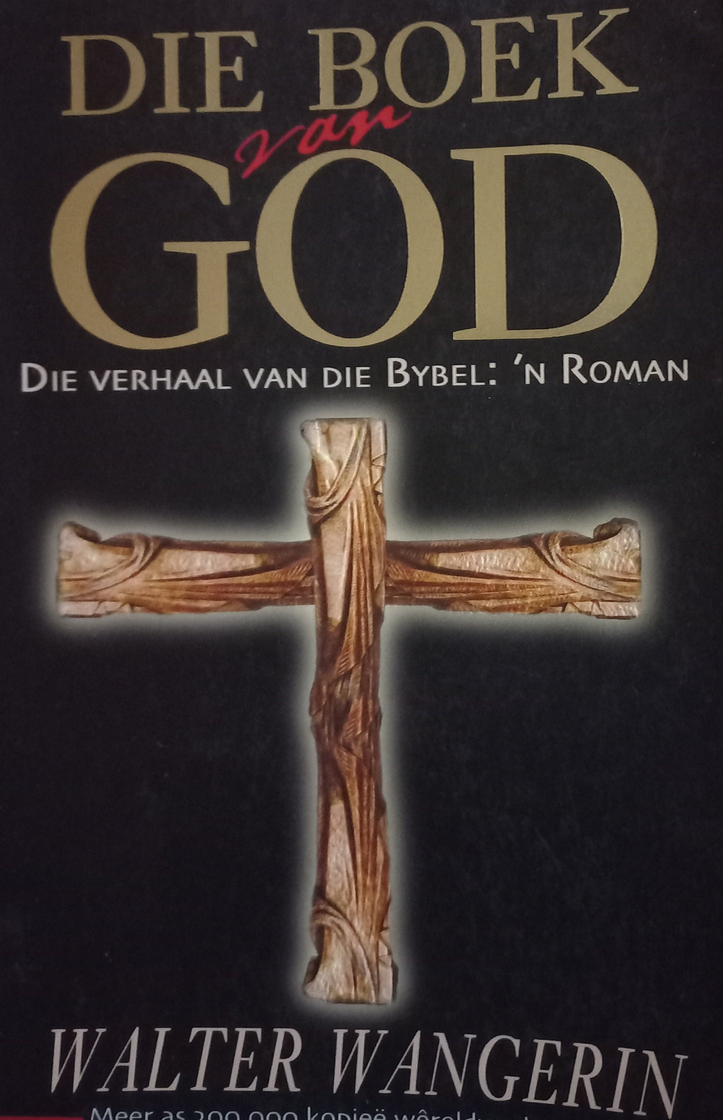 Die boek van God: Die verhaal van die Bybel - Walter Wangerin