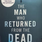 The man who returned from the dead - John M. Myers