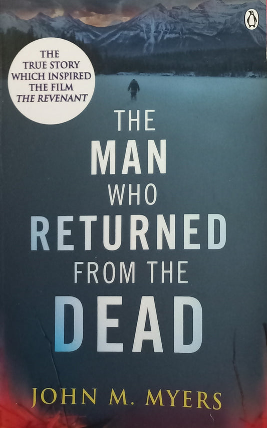 The man who returned from the dead - John M. Myers