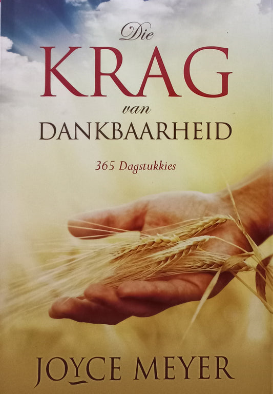 Die krag van dankbaarheid - Joyce Meyer