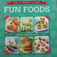 Fun Foods: Healthy meals for kids - Samantha Scarborough