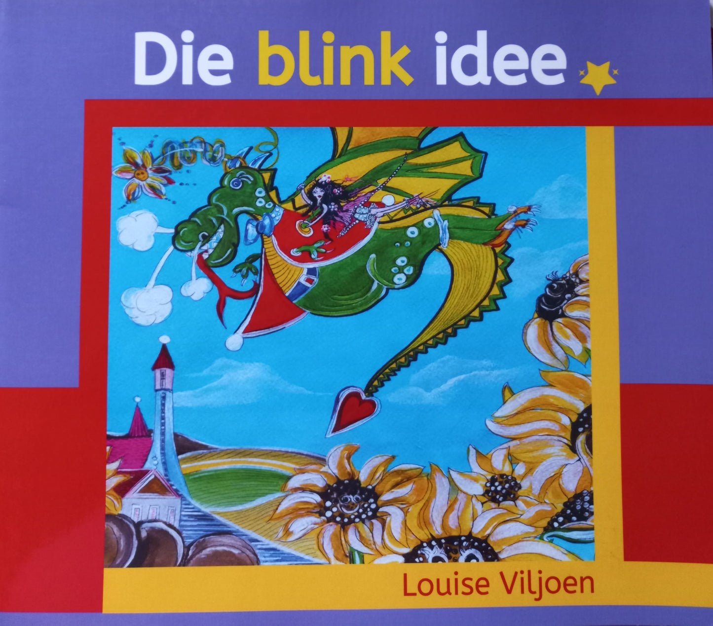 Die blink idee - Louise Viljoen