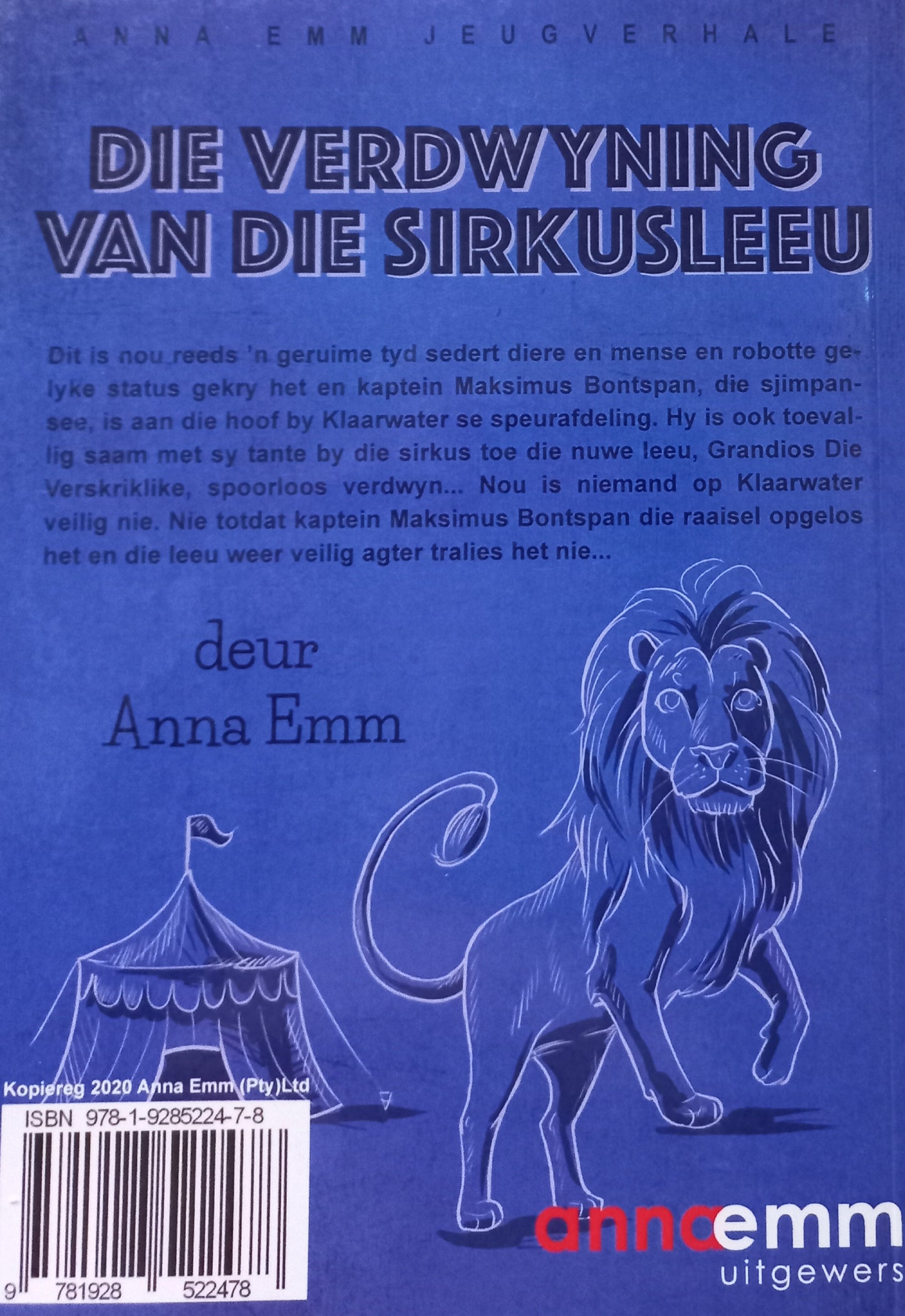 Die verdwyning van die sirkusleeu - Anna Emm