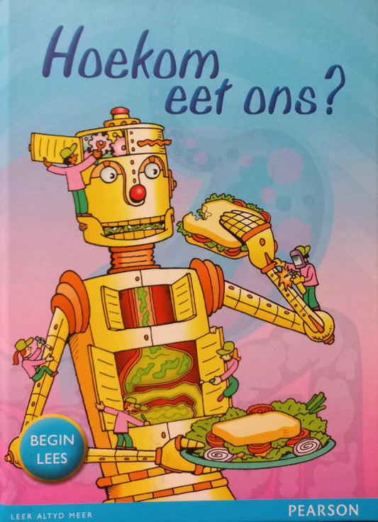 Hoekom eet ons? - Pearson (Begin lees)