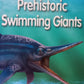 Prehistoric swimming giants: First facts