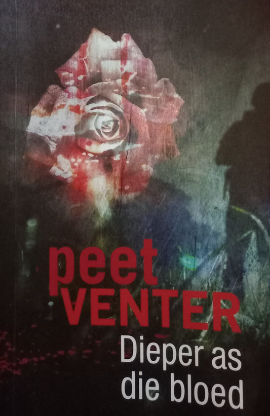 Dieper as die bloed - Peet Venter (Thys Krige #1)