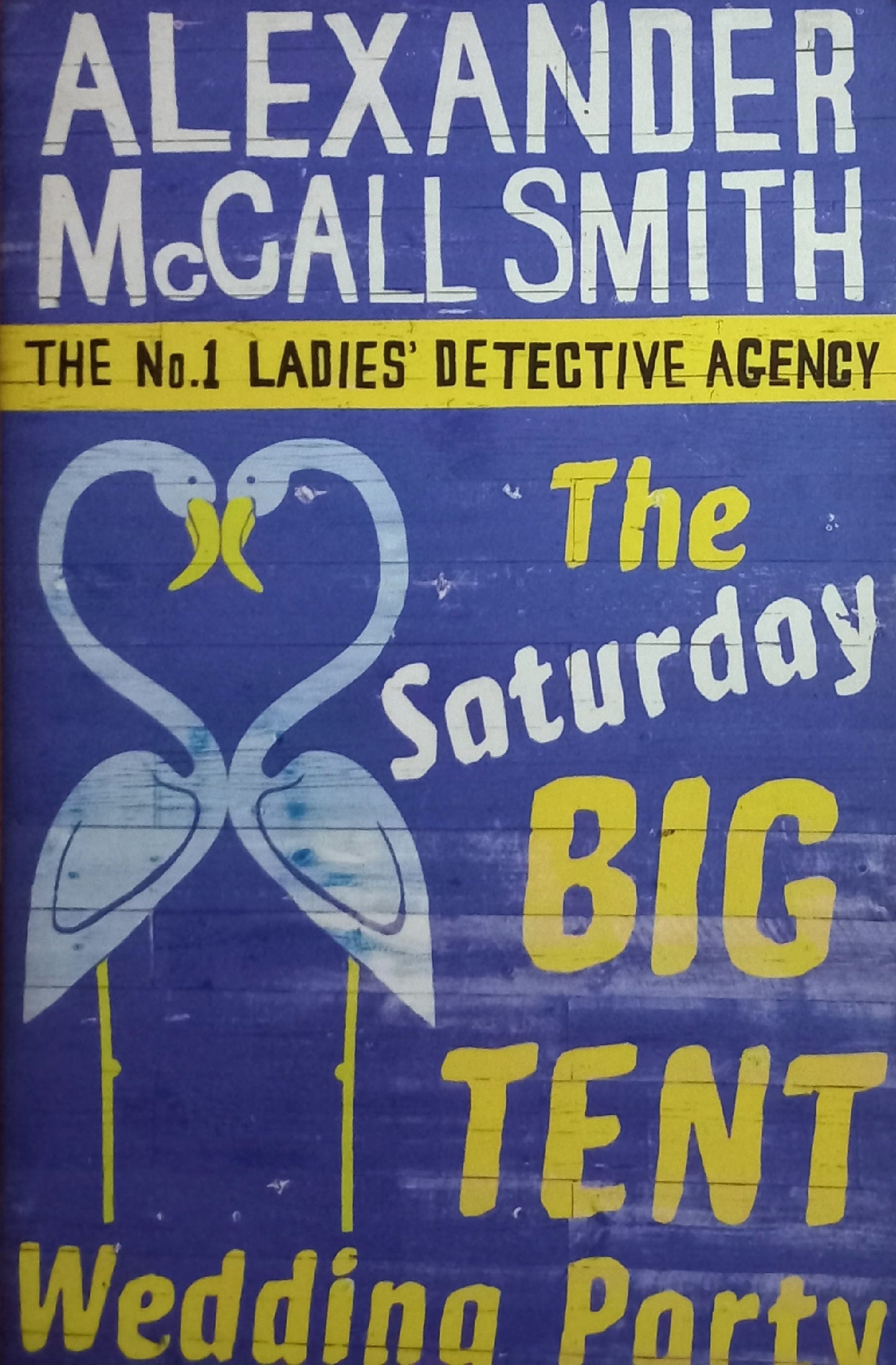 The Saturday big tent wedding party -  Alexander McCall Smith (No.1 Ladies' Detective #12 )