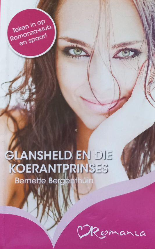 Glansheld en die koerantprinses - Bernette Bergenthuin