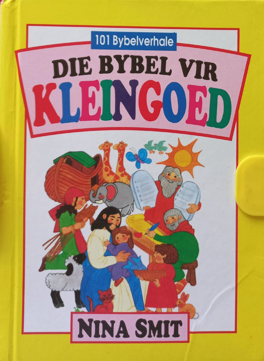 Die Bybel vir Kleingoed - Nina Smit