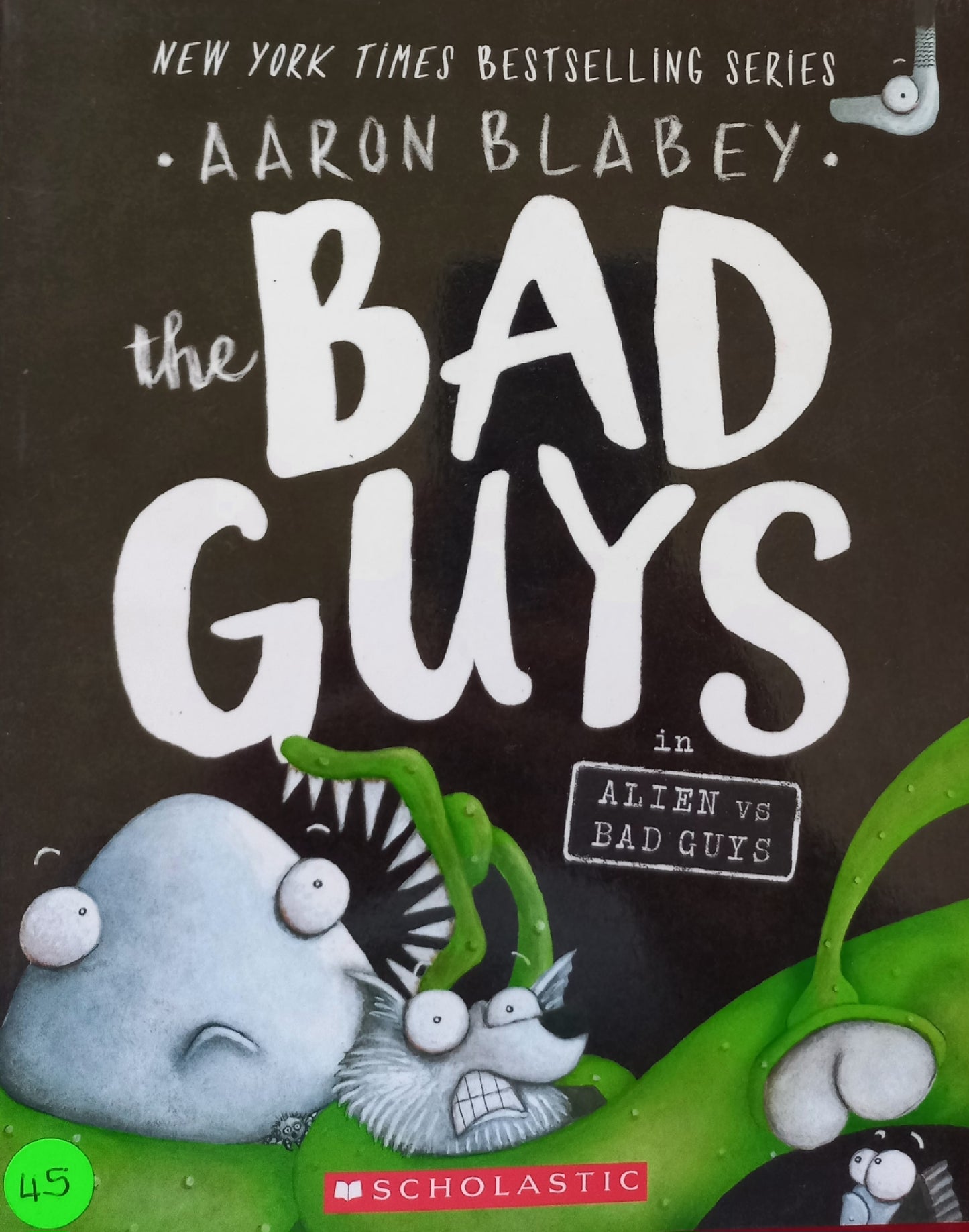 Alien vs Bad Guys - Aaron Blabey (Bad guys #6)