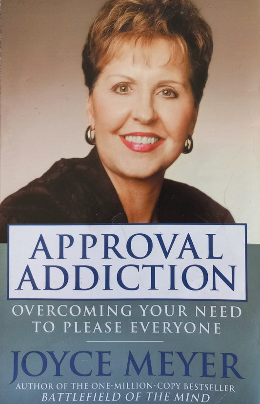 Approval addiction - Joyce Meyer