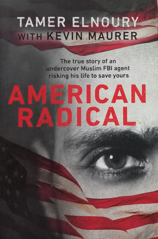 American Radical - Tamer Elnoury & Kevin Maurer