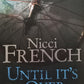 Until it's over - Nicci French