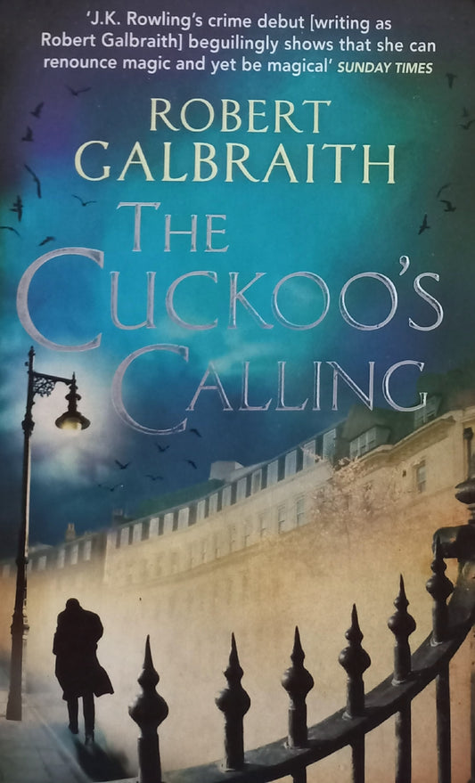 The cuckoo's calling - Robert Galbraith (Cormoran strike #1)