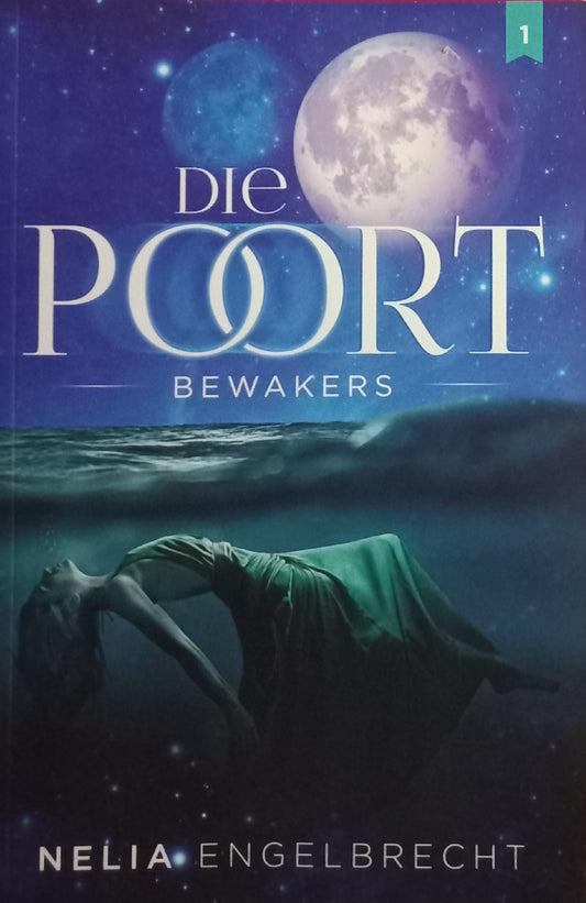 Die poort: Bewakers - Nelia Engelbrecht (Die poort #1)