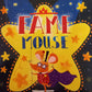 Fame mouse - Joshua George