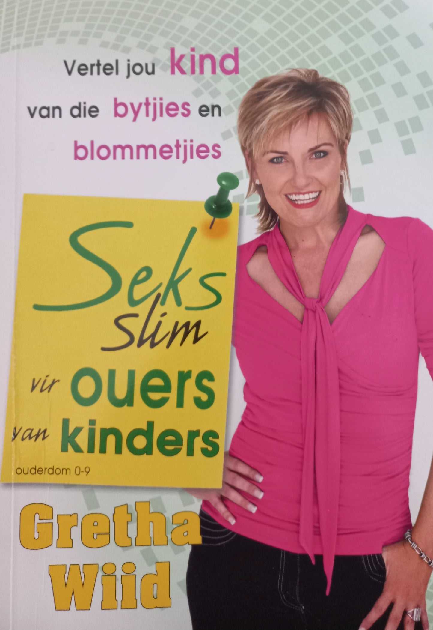 Seks slim vir ouers van kinders - Gretha Wiid