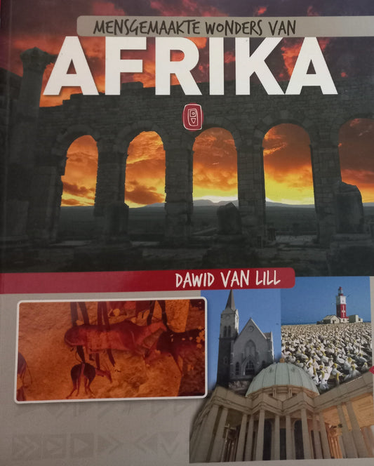 Mensgemaakte wonders van Afrika - Dawid van Lill