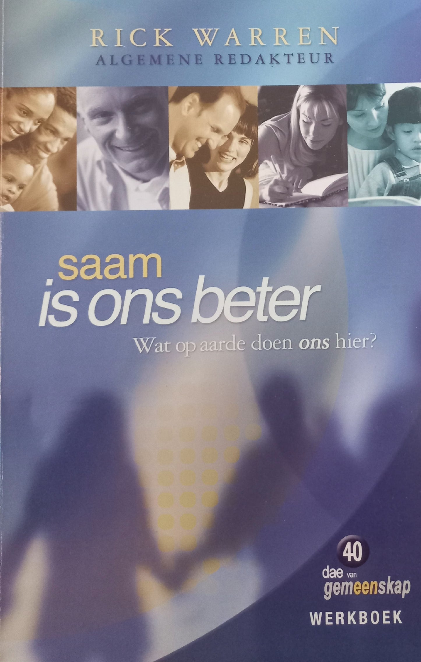 Saam is ons beter - Rick Warren