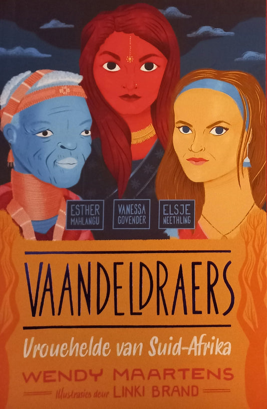 Vaandeldraers: Vrouehelde van Suid-Afrika (Esther, Vanessa, Elsje) - Wendy Maartens (#3)