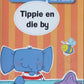 Tippie en die by - Jose en Reinette Palmer (Vlak 1 Boek 8)