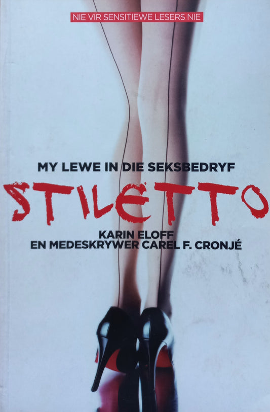 Stiletto: My lewe in die seksbedryf - Karin Eloff