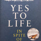 YES TO LIFE in spite of everything - Viktor E. Frankl