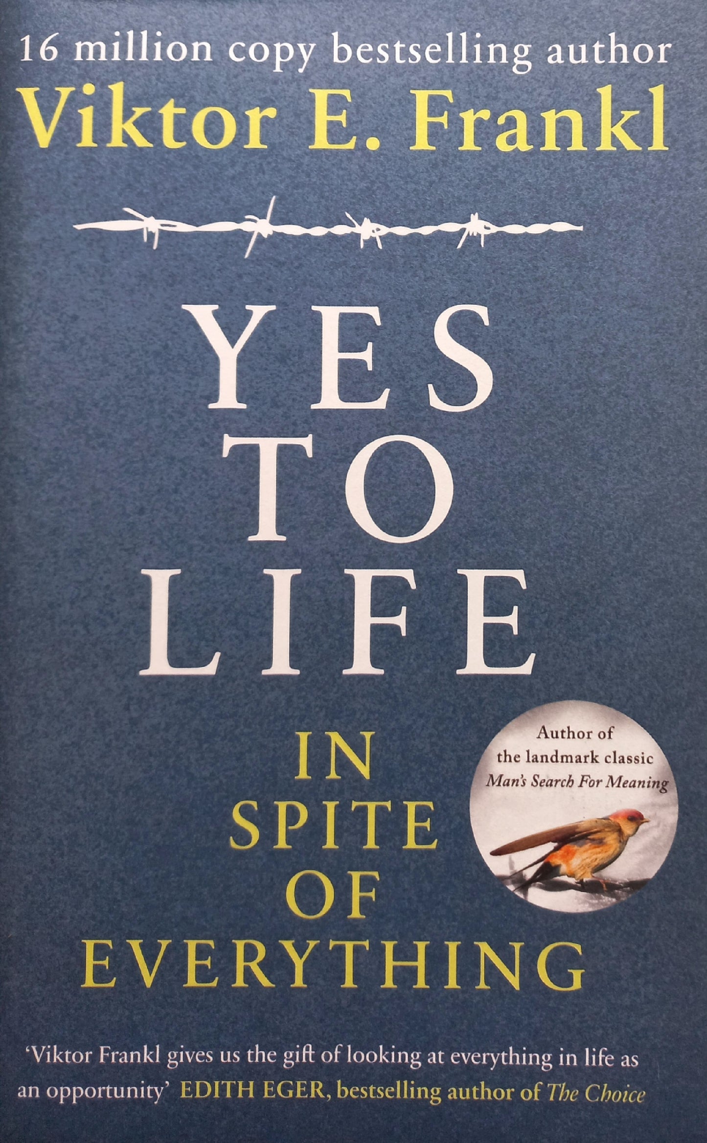 YES TO LIFE in spite of everything - Viktor E. Frankl