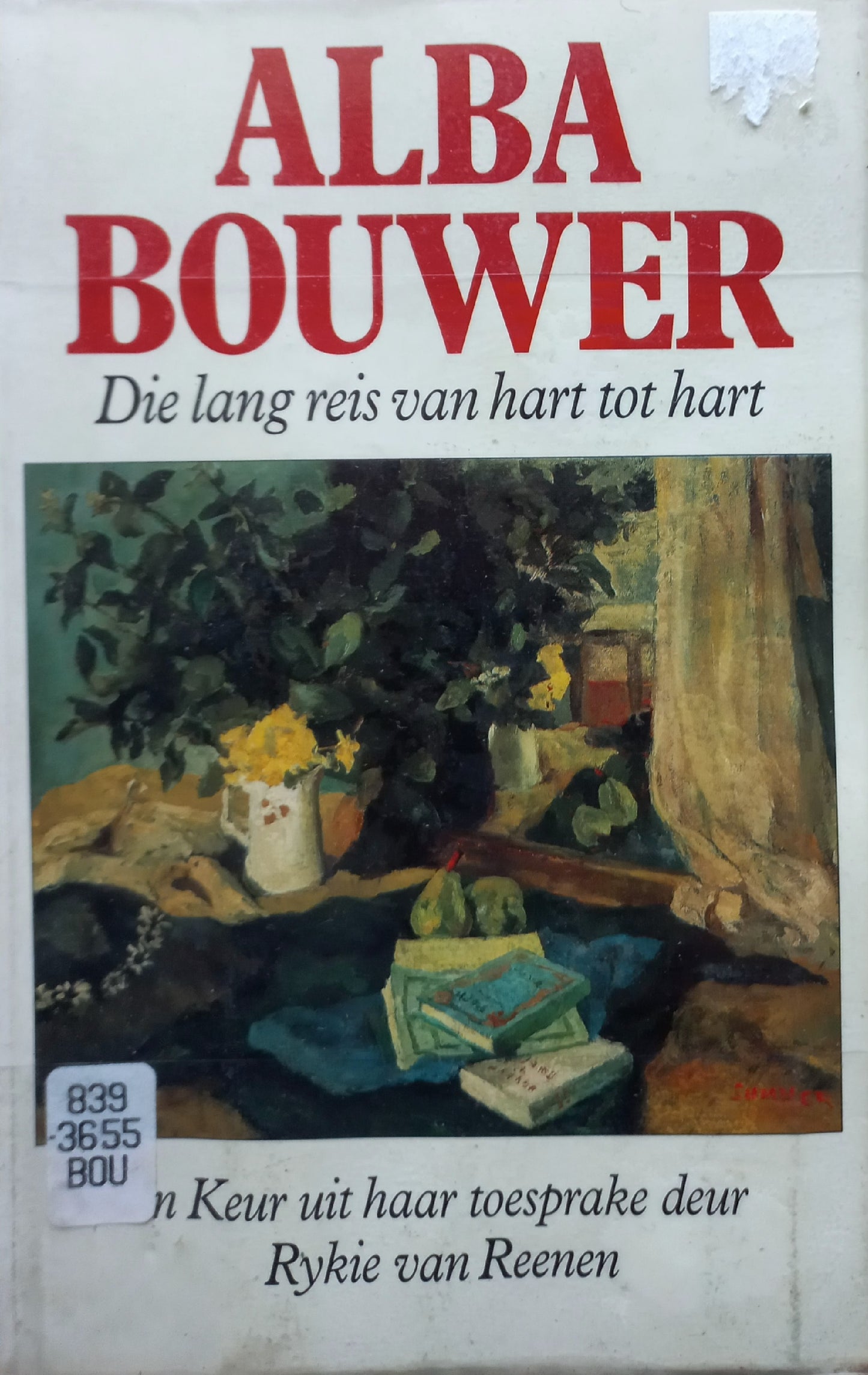 Die lang reis van hart tot hart - Alba Bouwer