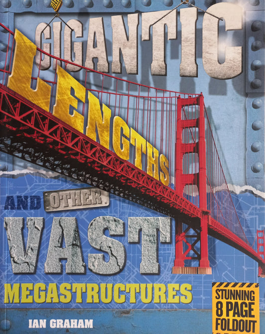 Gigantic lengths and other vast megastructures - Ian Graham