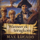 Wanneer ek terugkom - Max Lucado