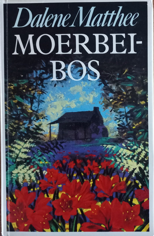 Moerbeibos - Dalene Matthee (Bosboeke #3)