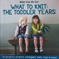 What to knit: The toddler years - Nikki van de Car