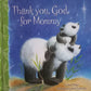 Thank you, God, for Mommy - Amy Parker