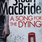 A song for the dying - Stuart MacBride (Ash Henderson #2)