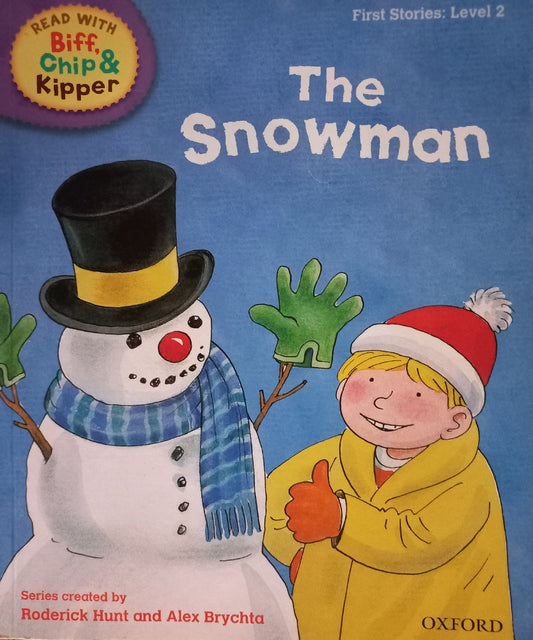 Biff, Chip & Kipper: The snowman - Roderick Hunt (First stories: Level 2)