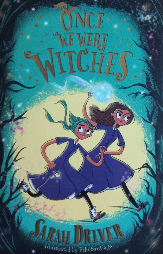 Once we were witches - Sarah Driver (Once we were witches #1)