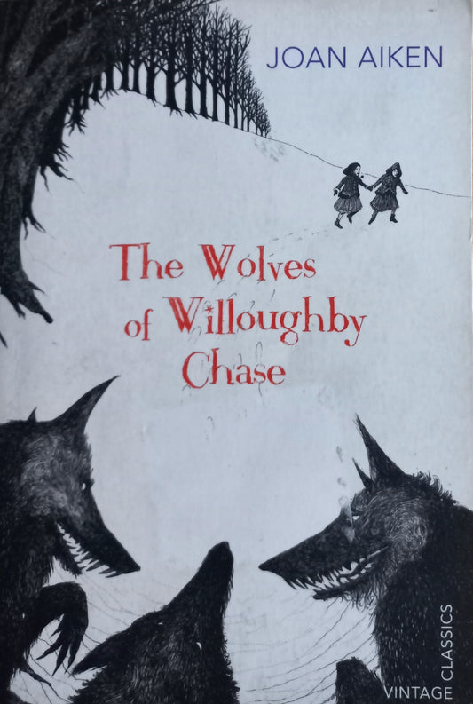 The wolves of Willoughby Chase - Joan Aiken