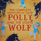 The complete adventures of clever Polly and the stupid Wolf - Catherine Storr