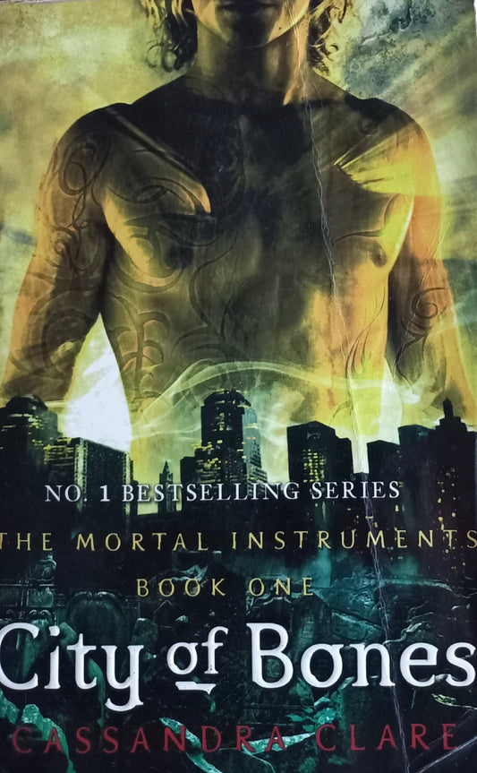 City of Bones - Cassandre Clare (The mortal instruments #1)