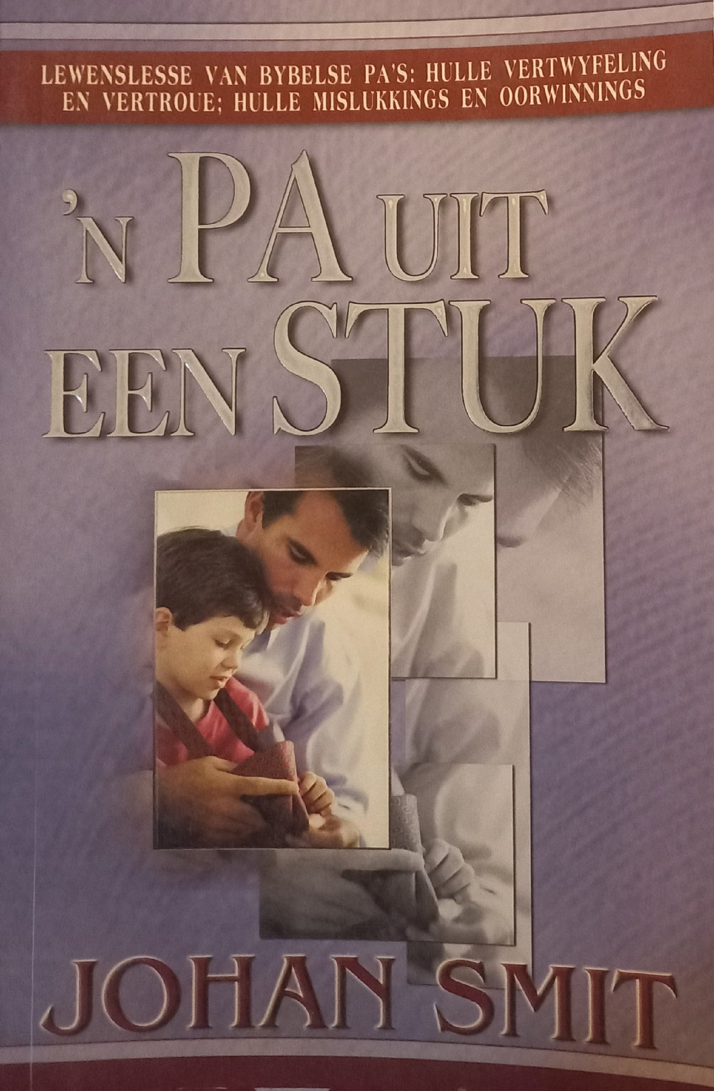 'n Pa uit een stuk - Johan Smit